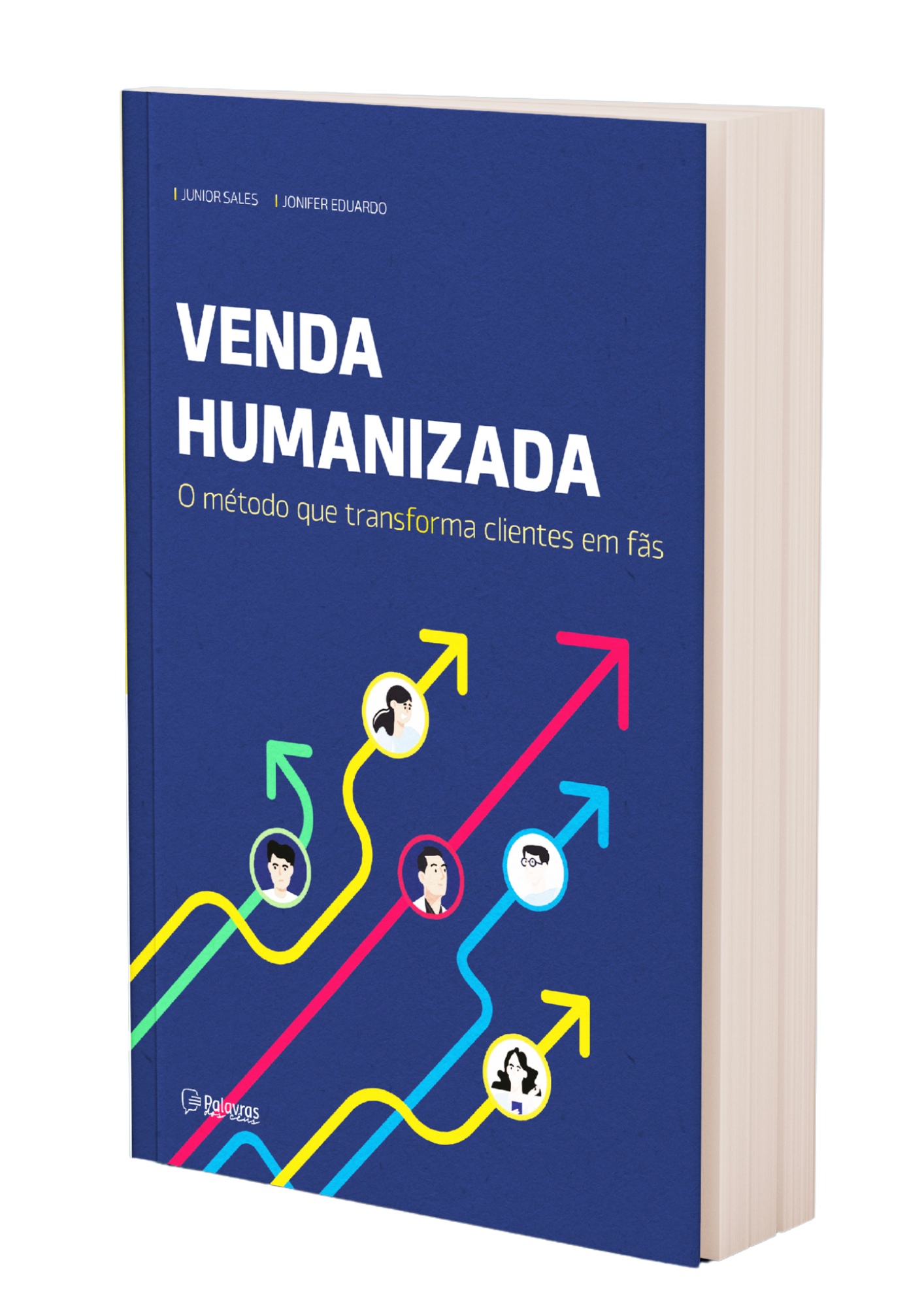 Capa do livro Venda Humanizada — O método que transforma clientes em fãs, de Junior Sales
